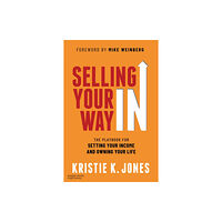 Morgan James Publishing llc Selling Your Way In (häftad, eng)