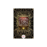 Flame Tree Publishing Dystopia Utopia Short Stories (inbunden, eng)