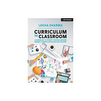 Hodder Education Curriculum to Classroom: A Handbook to Prompt Thinking Around Primary Curriculum Design and Delivery (häftad, eng)