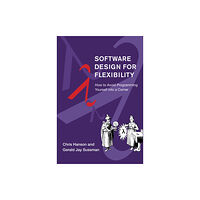 Mit press ltd Software Design for Flexibility (inbunden, eng)