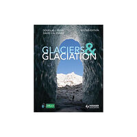 Taylor & francis ltd Glaciers and Glaciation, 2nd edition (häftad, eng)