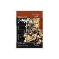 Taylor & francis ltd Manual of Forensic Odontology (häftad, eng)