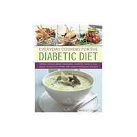 Anness publishing Everyday Cooking for the Diabetic Diet (inbunden, eng)