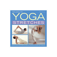 Anness publishing Ten-minute Yoga Stretches (inbunden, eng)