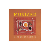 Anness publishing Mustard (inbunden, eng)