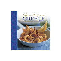 Anness publishing Classic Recipes of Greece (inbunden, eng)