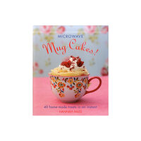 Anness publishing Microwave Mug Cakes! (inbunden, eng)