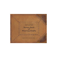 Schiffer Publishing Ltd Frances L. Goodrich's Brown Book of Weaving Drafts (inbunden, eng)