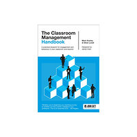 Hodder Education The Classroom Management Handbook: A practical blueprint for engagement and behaviour in your classroom and beyond (häft...