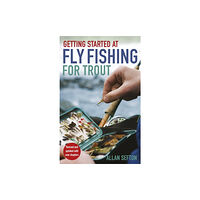 Little, Brown Book Group Getting Started at Fly Fishing for Trout (häftad, eng)