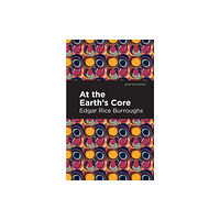 Mint Editions At the Earth's Core (inbunden, eng)