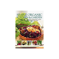 Anness publishing Simple Organic Kitchen and Garden (häftad, eng)