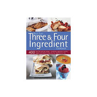 Anness publishing Best Ever Three & Four Ingredient Cookbook (häftad, eng)