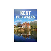 Countryside Books Kent Pub Walks (häftad, eng)