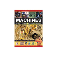 Anness publishing Exploring Science: Machines (inbunden, eng)