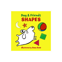 Anness publishing Dog & Friends: Shapes (bok, board book, eng)