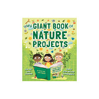 Anness publishing My Giant Book of Nature Projects (häftad, eng)