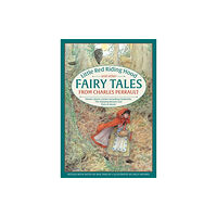 Anness publishing Little Red Riding Hood and other Fairy Tales from Charles Perrault (inbunden, eng)