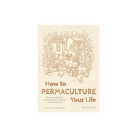 Permanent Publications How to Permaculture Your Life (häftad, eng)