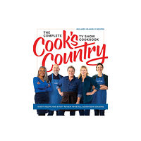 America's Test Kitchen The Complete Cook’s Country TV Show Cookbook (inbunden, eng)