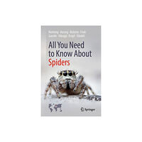 Springer Nature Switzerland AG All You Need to Know About Spiders (inbunden, eng)