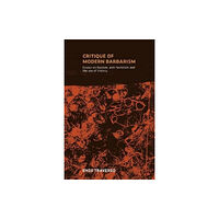 Resistance Books CRITIQUE OF MODERN BARBARISM (häftad, eng)