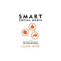 Bloomsbury Publishing PLC Smart Social Media (häftad, eng)