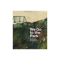 Enchanted Lion Books We Go to the Park (inbunden, eng)
