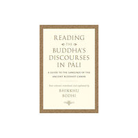 Wisdom publications,u.s. Reading the Buddha's Discourses in Pali (inbunden, eng)