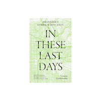 Inter-Varsity Press In These Last Days: The Dynamics of Biblical Revelation (inbunden, eng)