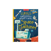 Miles Kelly Publishing Ltd Curious Questions & Answers about Space Machines (inbunden, eng)