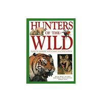 Anness publishing Hunters of the Wild (häftad, eng)