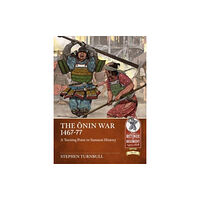 Helion & Company The Onin War 1467-77 (häftad, eng)