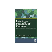 Taylor & francis ltd Enacting a Pedagogy of Kindness (häftad, eng)