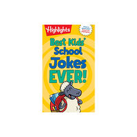 Highlights Press Best Kids' School Jokes Ever! (häftad, eng)