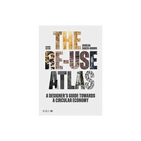 RIBA Publishing The Re-use Atlas (inbunden, eng)