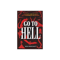 Erika Engelhaupt Go to Hell (inbunden, eng)