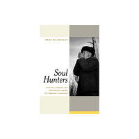 University of california press Soul Hunters (häftad, eng)