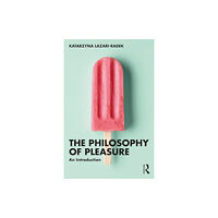 Taylor & francis ltd The Philosophy of Pleasure (häftad, eng)