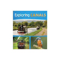 Capstone Global Library Ltd Exploring Canals (häftad, eng)