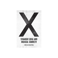 PM Press X: Straight Edge and Radical Sobriety (häftad, eng)