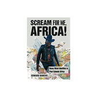 Intellect Books Scream for Me, Africa! (häftad, eng)