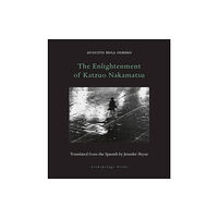 Archipelago Books The Enlightenment of Katzuo Nakamatsu (häftad, eng)