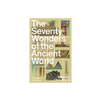 Thames & Hudson Ltd The Seventy Wonders of the Ancient World (häftad, eng)