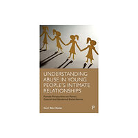 Bristol University Press Understanding Abuse in Young People’s Intimate Relationships (häftad, eng)