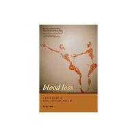 Duke university press Blood Loss (häftad, eng)