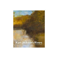 Lund Humphries Publishers Ltd Kurt Jackson's Rivers (inbunden, eng)