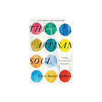 Harpercollins publishers inc The Artisan Soul (häftad, eng)