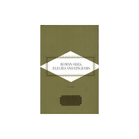 Everyman Roman Odes, Elegies & Epigrams (inbunden, eng)