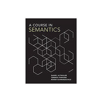 Mit press ltd A Course in Semantics (inbunden, eng)